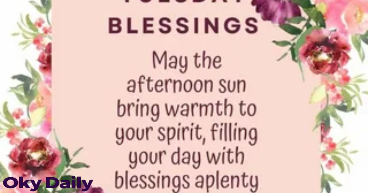 Happy Tuesday Blessings